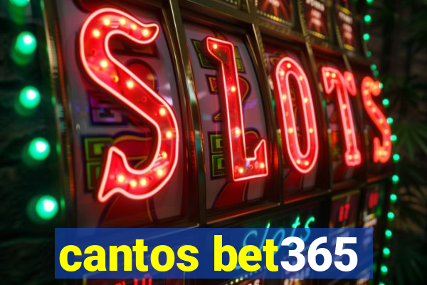 cantos bet365